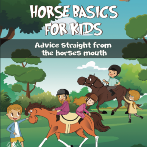 Horse Basics For Kids - ideal for little kids